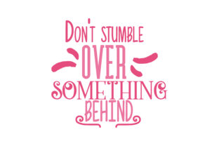 Don’t Stumble over Something Behind You: Graphics and Crafts