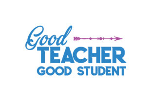 Good Teacher, Good Student Quote - Blue Graphics and Crafts