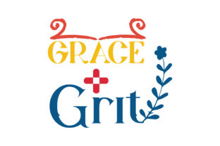 Grace Grit Quote: Graphics for Crafts