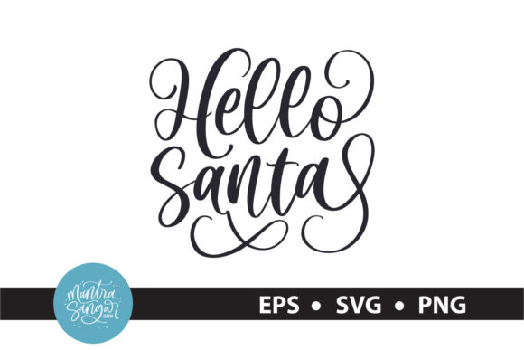 Hello Santa -Christmas Quote SVG