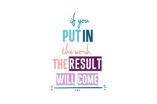 If You Put in the Result Will Come Graphics