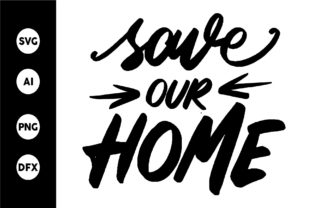 Save Our Home: Graphics for Crafts and Small Business Branding