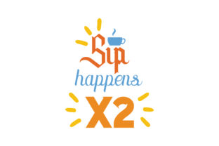 Sip Happens 2x