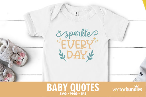 Sparkle Every Day Baby Quote Svg: Graphics for Crafts and Branding