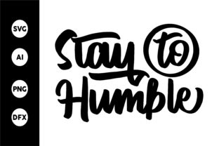 Stay to Humble: Graphics and Crafts
