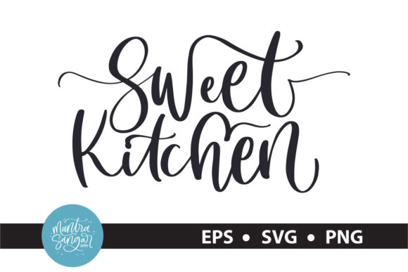 Sweet Kitchen - Quote SVG: Graphics for Crafts
